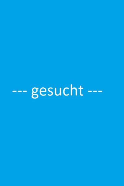 — gesucht —